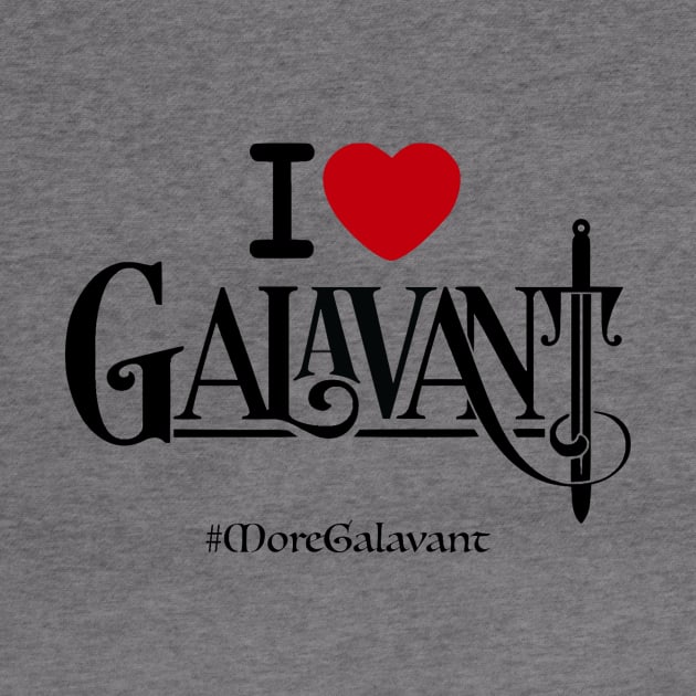 #MoreGalavant I❤️Galavant by jordanhawman